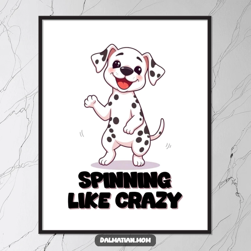 Funny Kawaii Dalmatian poster showing a cute dog doing a silly spin with its tail wagging furiously, adding a touch of energetic humor.