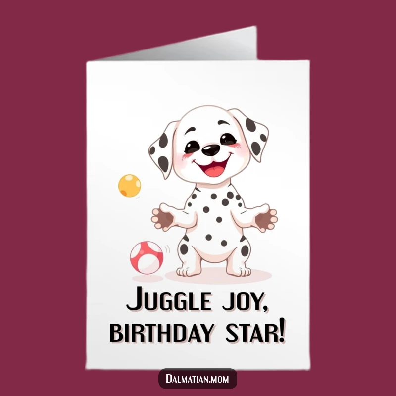 Free Printable Dalmatian Birthday Card: Juggling Pup for a Funny Downloadable Gift