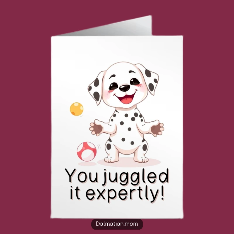Funny Free Printable Dalmatian Congrats Card: Juggling Success, Downloadable Gift